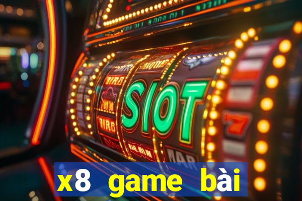 x8 game bài đổi thưởng