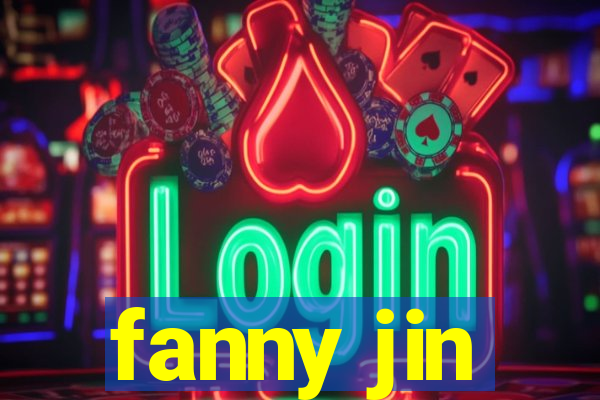 fanny jin