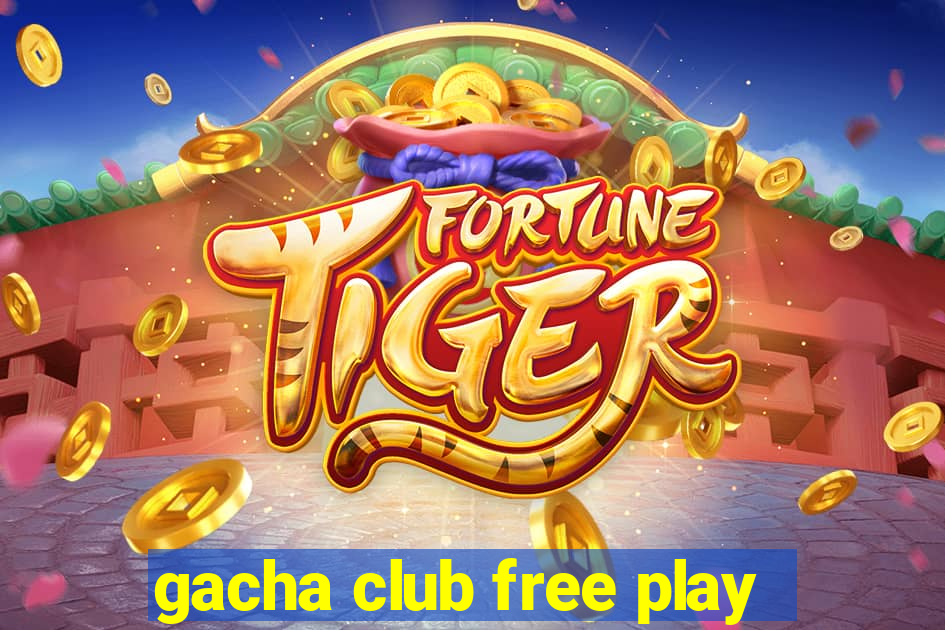 gacha club free play