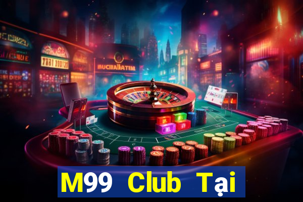 M99 Club Tại Game Bài B52