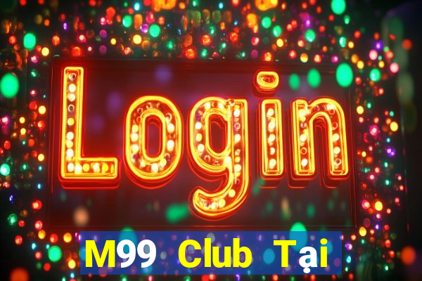 M99 Club Tại Game Bài B52