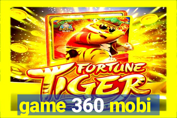 game 360 mobi