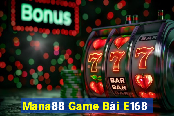 Mana88 Game Bài E168