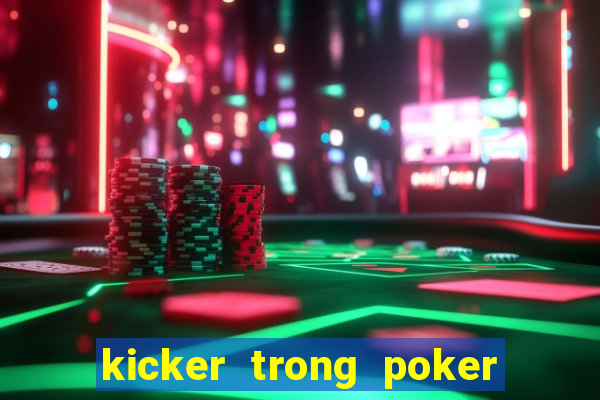 kicker trong poker là gì