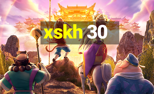 xskh 30