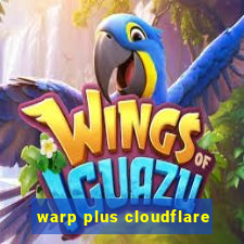 warp plus cloudflare