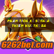 Phân tích xổ số thừa thiên huế thứ Ba