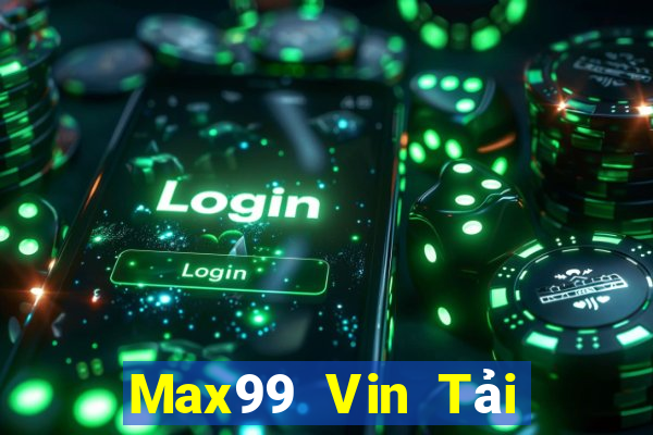 Max99 Vin Tải Game Bài