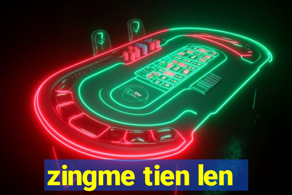 zingme tien len