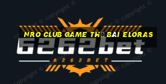 Nro Club Game Thẻ Bài Eloras