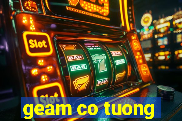 geam co tuong