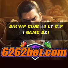 Bikvip Club Đại Lý Cấp 1 Game Bài