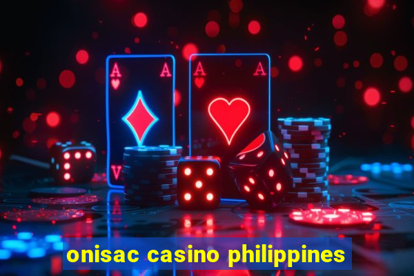 onisac casino philippines