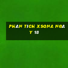 Phân tích XSQNA ngày 18