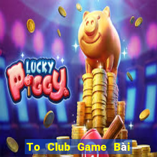 To Club Game Bài Poker Online