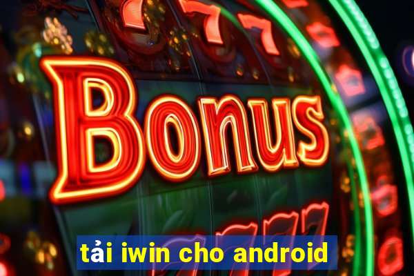 tải iwin cho android