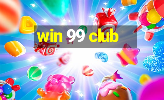 win 99 club