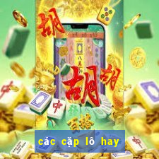 các cặp lô hay về cùng nhau