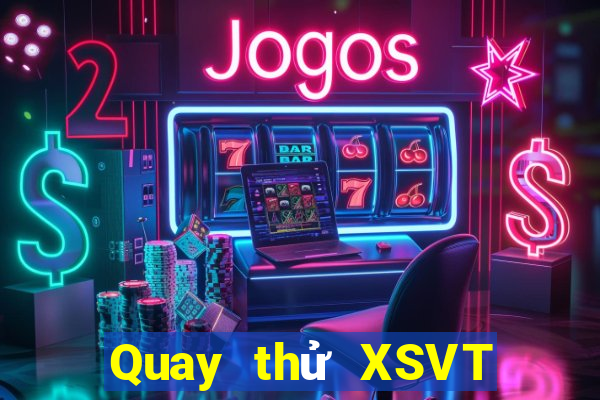 Quay thử XSVT ngày 3