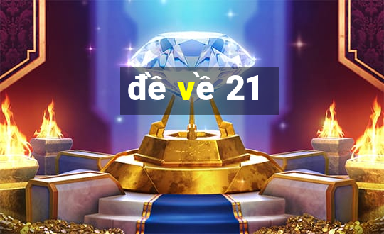 đề về 21