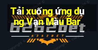 Tải xuống ứng dụng Vạn Màu Bar