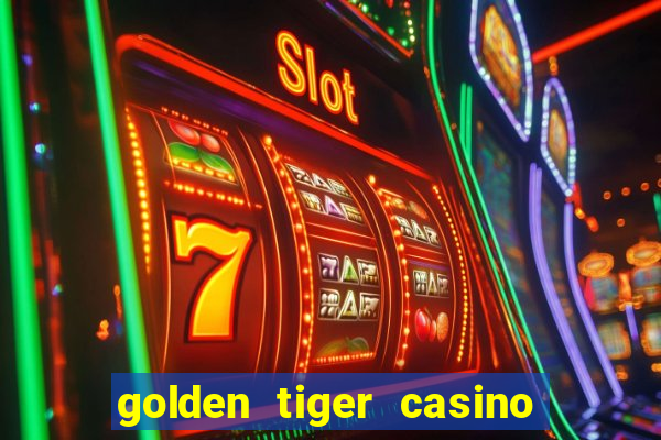 golden tiger casino en ligne