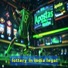 lottery in india legal