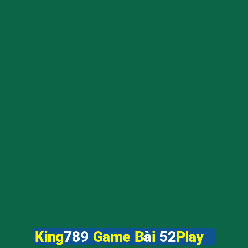 King789 Game Bài 52Play