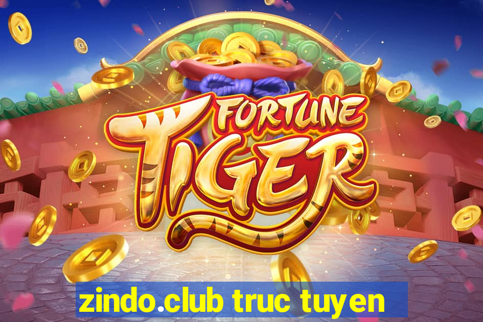 zindo.club truc tuyen