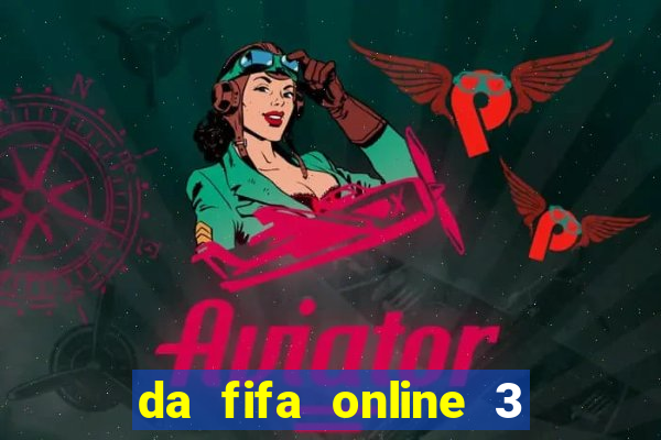 da fifa online 3 bi lag