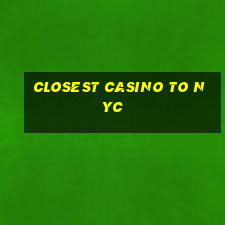 closest casino to nyc