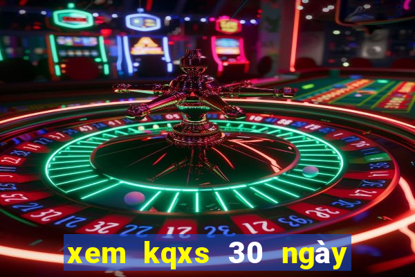 xem kqxs 30 ngày gần đây