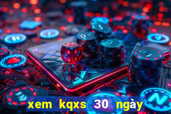 xem kqxs 30 ngày gần đây