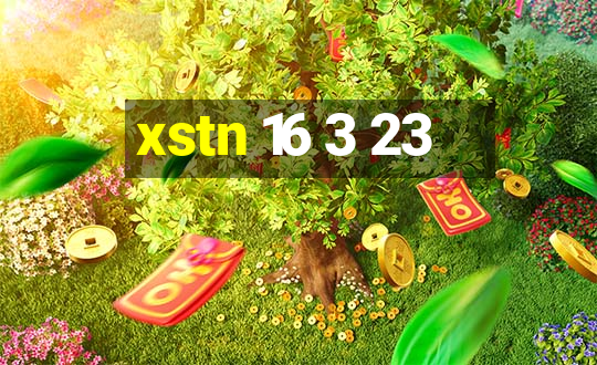 xstn 16 3 23