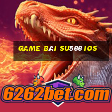 game bài su500 ios