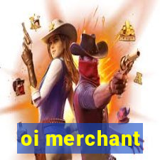 oi merchant