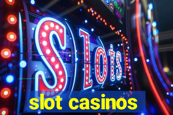 slot casinos