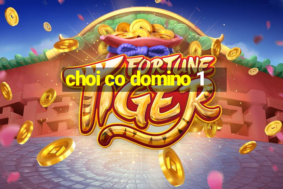 choi co domino 1