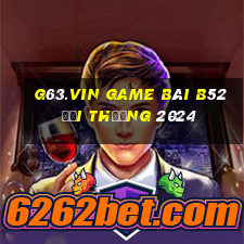 G63.Vin Game Bài B52 Đổi Thưởng 2024