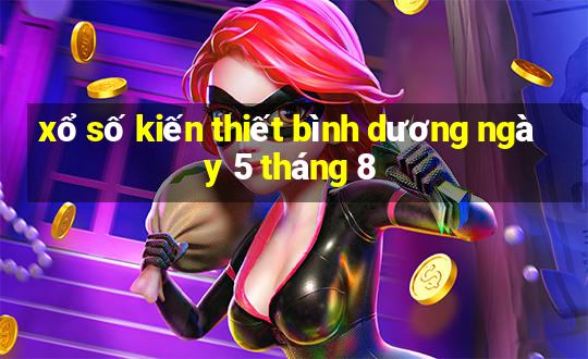 xổ số kiến thiết bình dương ngày 5 tháng 8