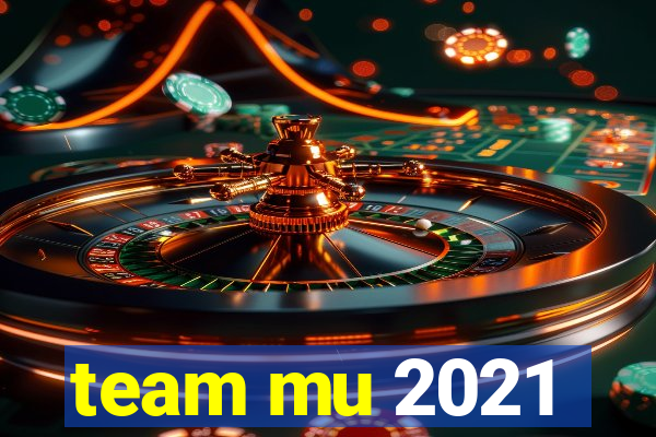 team mu 2021