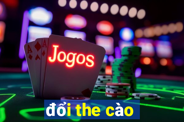 đổi the cào