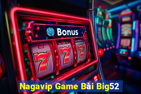 Nagavip Game Bài Big52