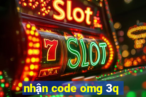 nhận code omg 3q