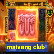 maivang club