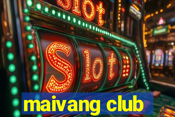 maivang club