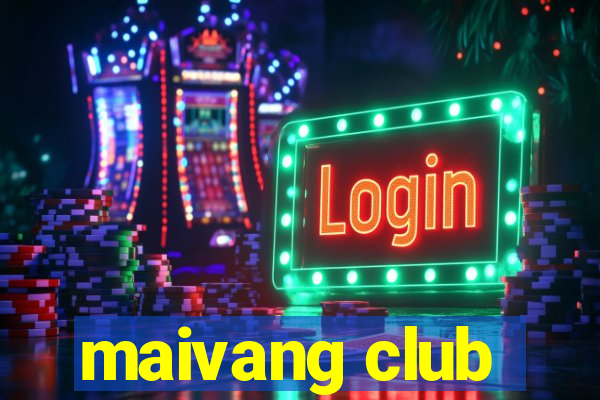 maivang club