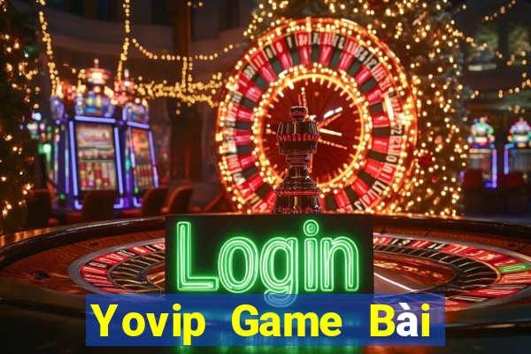 Yovip Game Bài Nhiều Người Chơi Nhất