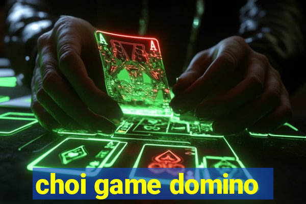 choi game domino