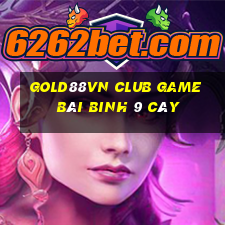 Gold88Vn Club Game Bài Binh 9 Cây